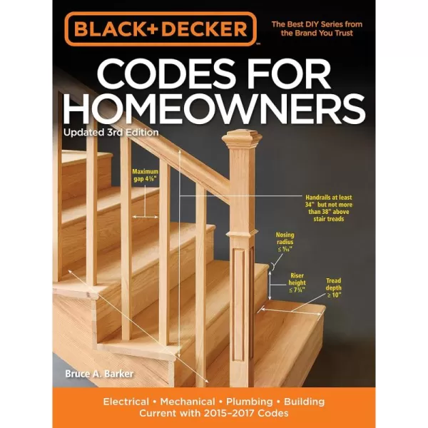 Black &amp; Decker Codes for Homeowners, Updated 3rd Edition: Electrical - Mechanical - Plumbing - Building - Current with 2015-2017 Codes 