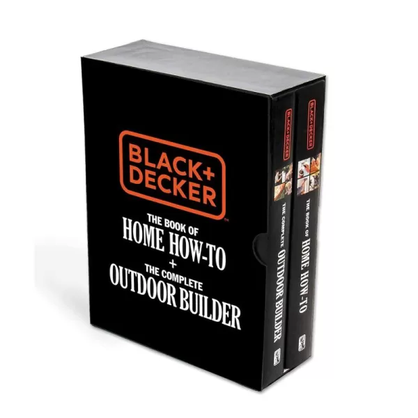 Black &amp; Decker The Book of Home How-To + The Complete Outdoor Builder: The Best DIY Series from the Brand You Trust