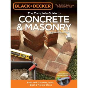 image:imageBlack amp Decker The Complete Guide to Concrete amp Masonry 4th Edition Build with Concrete Brick Block amp Natural Stone