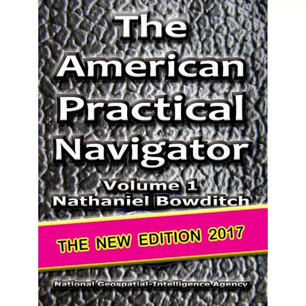 The American Practical Navigator Bowditch